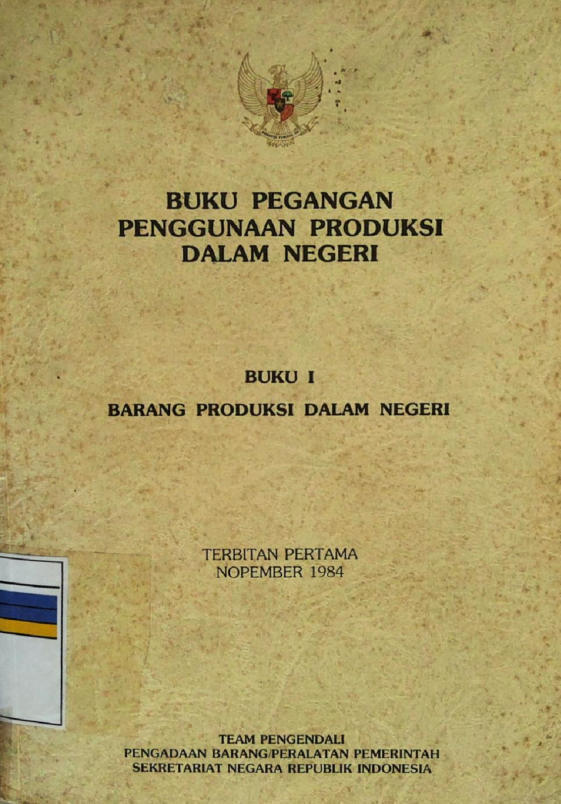Buku pegangan Penggunaan Produksi Dalam Negeri Buku I Barang Produksi Dalam Negeri